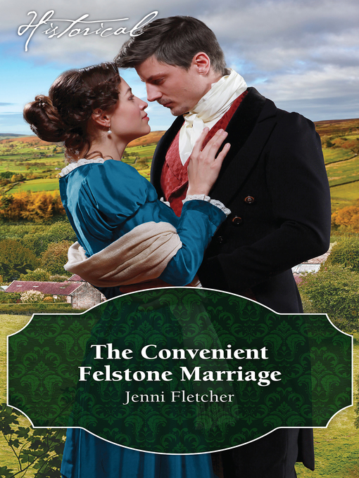 Title details for The Convenient Felstone Marriage by Jenni Fletcher - Available